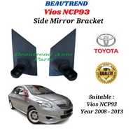 Toyota Vios NCP93 Side Mirror Bracket Rear View Mirror Stand Kaki Cermin Pandang Belakang Kereta Yea