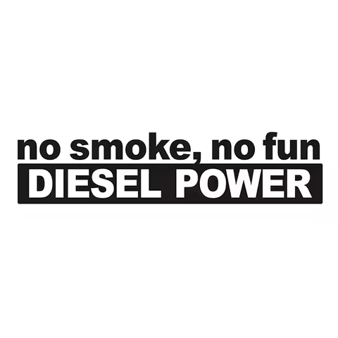 New 30*7CM Fashion NO SMOKE NO FUN DIESEL POWER Vinyl Decoration Car Sticker Decals Graphical