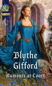 Rumours At Court (Royal Weddings, Book 3) (Mills &amp; Boon Historical) Blythe Gifford