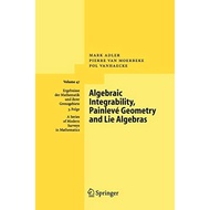 Algebraic Integrability Painlev Geometry And Lie Algebras - Paperback - English - 9783642061288