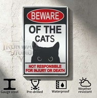 Beware Of The Cats Not Responsible For Injury Or Death Metal Sign Custom Free Design for Cat Lover H