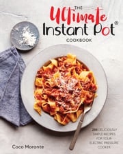 The Ultimate Instant Pot Cookbook Coco Morante