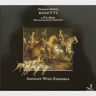 Antonio Rosetti : Partiten fur Blaser / Amphion Wind Wnsemble