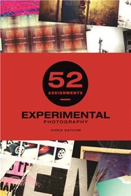 52 Assignments ― Experimental Photography