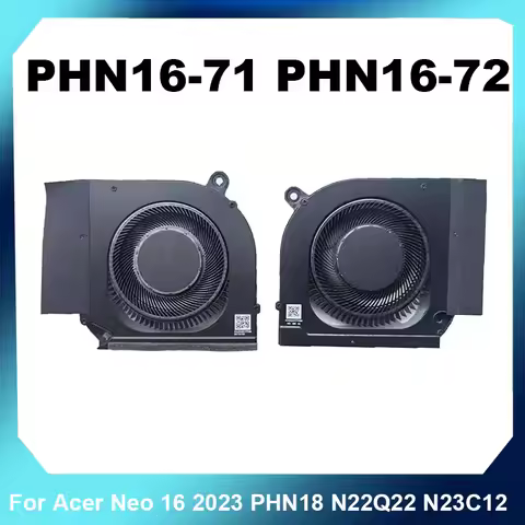 PHN16-71 PHN16-72 Fan For Acer Neo 16 2023 PHN18 N22Q22 N23C12 High Quality Fast Ship