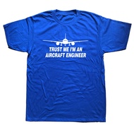 Trust Me Im An Aircraft Engineer Funny Engineering Gift Idea T-shirt Presentt Shirts Graphic Cotton 