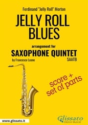 Jelly Roll Blues - Saxophone Quintet score &amp; parts Ferdinand "Jelly Roll" Morton