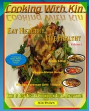 Cooking With Kin- Eat Healthy, Live Healthy Kin Brown