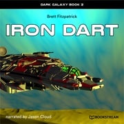 Iron Dart - Dark Galaxy, Book 2 (Unabridged) Brett Fitzpatrick