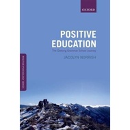 Positive Education : The Geelong Grammar School Journey by Jacolyn M. Norrish (UK edition, paperback