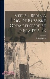 Vitus J. Bering og de russiske opdagelsesrejser fra 1725-43