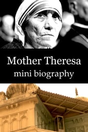 Mother Theresa Mini Biography eBios