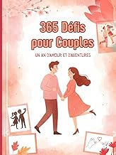 365 Défis pour Couples – Un An d’Amour et d’Aventures: Activités saisonnières créatives avec espace 