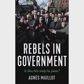 Rebel Government: Is Sinn Féin Ready for Power?
