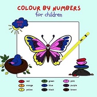 Colour by numbers for children: 5O images with animals, insects, flowers and more. Activity book for