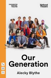 Our Generation (NHB Modern Plays) Alecky Blythe