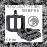 [I.H BMX] SHADOW SURFACE PLASTIC PEDAL BMX PEDAL/Extreme Bike/Track Bike/