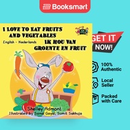 I Love to Eat Fruits and Vegetables Ik hou van groente en fruit : English Dutch Bili | 9781772683707