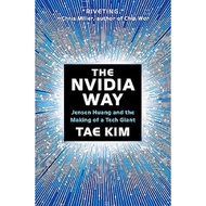 the Nvidia Way: Jensen Huang and the Making of a Tech Giant/the Way of Hudda: Renxun Creates Chip Em