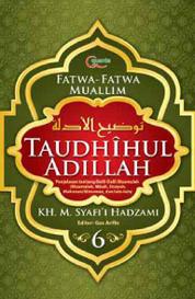 Taudhihul Adillah 6 - Penjelasan tentang Dalil-dalil Muamalah Single Edition