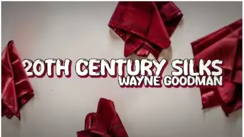Wayne Goodman - 20Th Century Silks - Magic tricks (Instant Download)