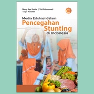 Buku Media Edukasi dalam Pencegahan Stunting di Indonesia - Neng Ayu Rosita Tati Ruhmawati dan Tasya