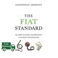 สินค้าเพื่อคุณ The Fiat Standard: The Debt Slavery Alternative to Human Civilization