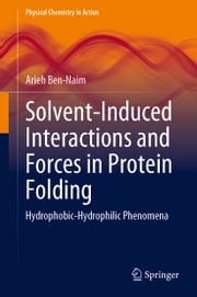 Solvent-Induced Interactions and Forces in Protein Folding Arieh Ben-Naim