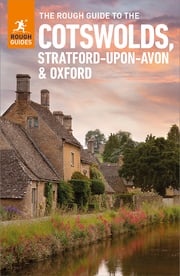 The Rough Guide to the Cotswolds, Stratford-upon-Avon &amp; Oxford: Travel Guide eBook Rough Guides