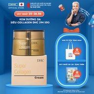 Kem dưỡng da siêu Collagen DHC Super Collagen Cream 50g