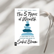 The 5 Types of Wealth by Sahil Bloom Paperback