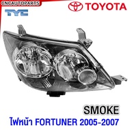 (ประกัน6เดือน) TYC ไฟหน้า TOYOTA FORTUNER Smoke โคมดำ ปี 2004 2005 2006 2007 ฟอร์จูนเนอร์ - ข้างซ้าย