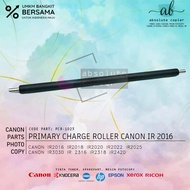 Primary Primary Charge Roller Canon Photocopy IR 2016 2018 2020 2022 2025 3030 2318 2420 NPG-20 GPR-