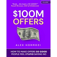 $100M Offers: How To Make Offers So Good People Feel Stupid Saying No