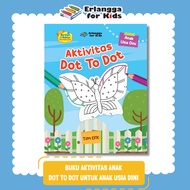 [Erlangga Offcial] Children's Activity Book: Dot To Dot Activity for Early Childhood