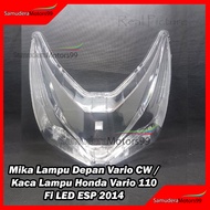 Mika Kaca Lampu Vario 110 Fi LED ESP 2014-2019 / Mika Lampu Depan Vario 110 Fi Esp
