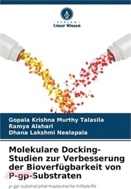7917.Molekulare Docking-Studien zur Verbesserung der Bioverfügbarkeit von P-gp-Substraten
