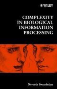 Complexity in Biological Information Processing by Gregory R. Bock (US edition, hardcover)