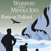 Whispers Under Middle Ides Pattison Telford