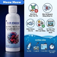 [Meow Store] CLO-CLEAR Water Treats Alum Instantly Removes Chlorine, Protects Fish Gill, Safe for Aq