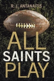 All Saints Play R. J. Antanaitis