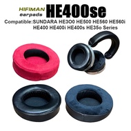 Replacement Earpad Earmuff for HIFIMAN SUNDARA HE300 HE500 HE560 560iHE400 HE400i HE400s HE350 Serie