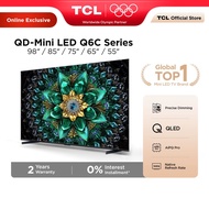 TCL 55"/65"/75"/85"/98" QD-Mini LED 144hz Refresh Rate, 288hz Game Accelerator, Dolby Atmos Q6C Seri