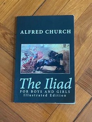 The Iliad for Boys and Girls Illustrated Edition by Alfred Church