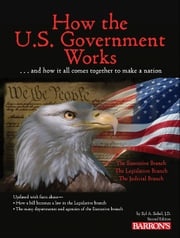 How the U.S. Government Works Syl Sobel J.D.