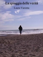 La spiaggia delle verita Laura Varenta