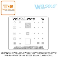 WELSOLO VS10 IC MOLD FOR VIVO X6/X7/X9/OPPO R9P/R9S UNIVERSAL STEEL STANCIL ORIGINAL-76993