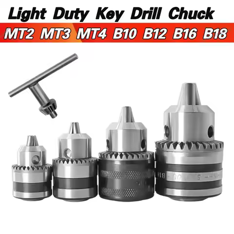 MT2 MT3 MT4 B10 B12 B16 B18 Light Duty Key Drill Chuck 0.6-6mm 1.5-13mm 1-10mm Taper Arbor CNC Machi