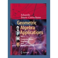 Geometric Algebra Applications Physical Book Vol. I: Computer Vision