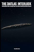 THE 3iATLAS INTERLOCK: An interstellar visitor. An ancient code. The future of contact lies buried i
